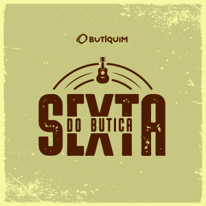 Sexta do Butica